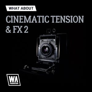 Cinematic Tension &amp; FX 2